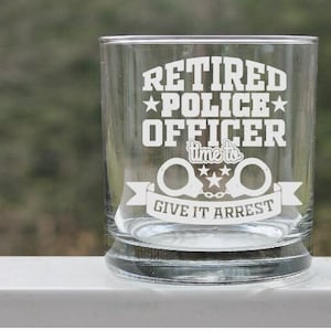 Etched Police Retirement Whiskey Glass: Law Enforcement Gift