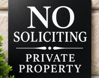 Custom Metal Plaque, No Soliciting Sign, Private Property Sign, Engraved Metal Plaque, Outdoor Home Decor