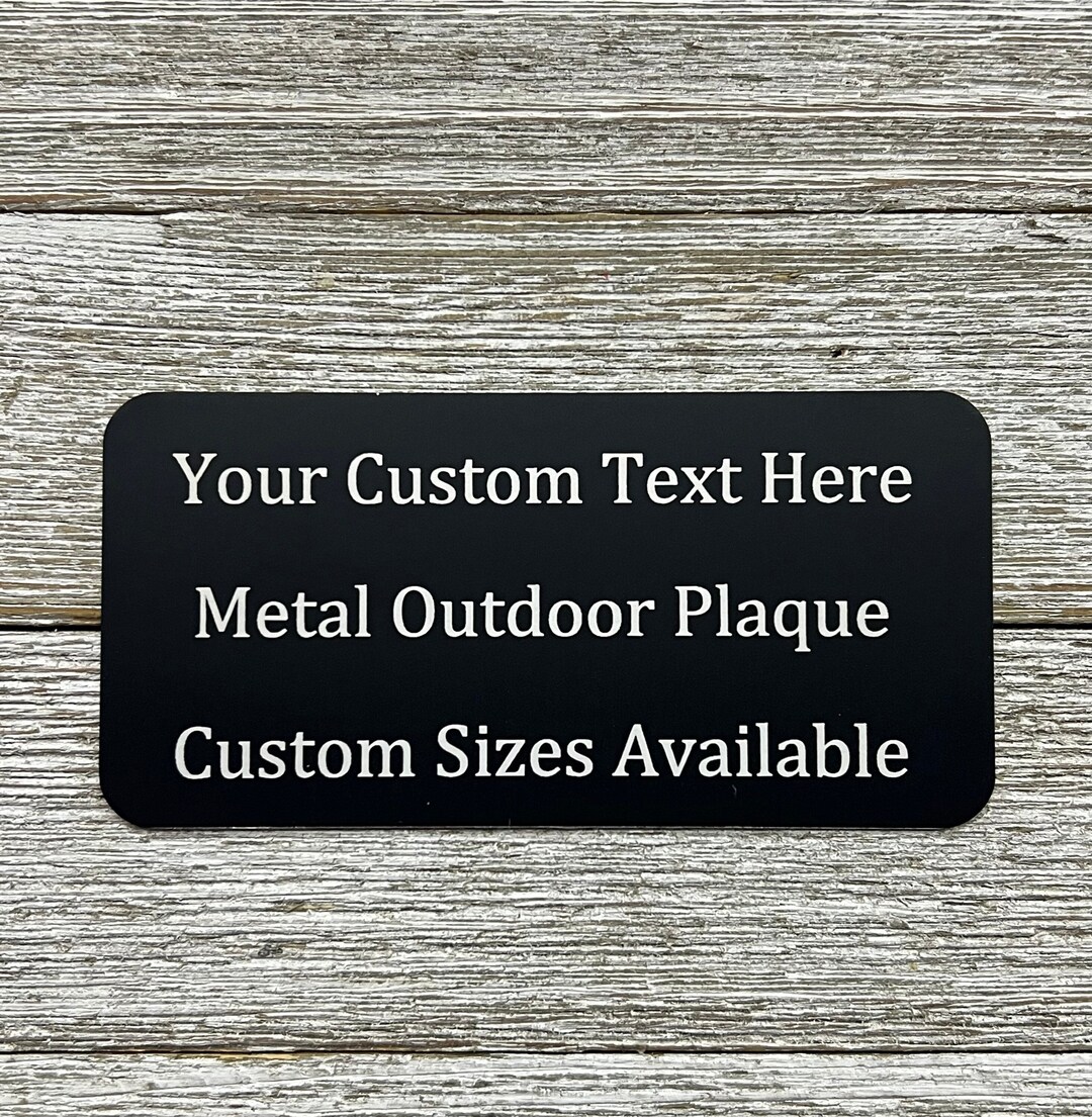 Personalized Outdoor Metal Plaque, Engraved With Your Custom Text, Multiple Sizes Etsy