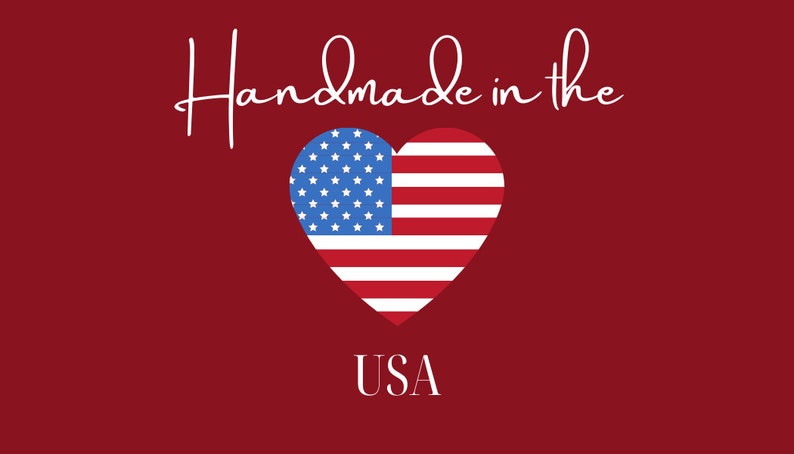 May include: Handmade in the USA text with a red, white, and blue heart-shaped American flag.