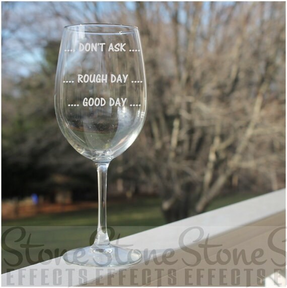etched wine glasses, glasses with sayings, funny wine glass