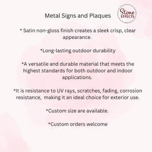 May include: Metal signs and plaques with a satin non-gloss finish. The text reads "Stone Effects". The text also reads "Metal Signs and Plaques", "Satin non-gloss finish creates a sleek crisp, clear appearance.", "Long-lasting outdoor durability", "A versatile and durable material that meets the highest standards for both outdoor and indoor applications.", "It is resistance to UV rays, scratches, fading, corrosion resistance, making it an ideal choice for exterior use.", "Custom size are available.", and "Custom orders welcome."