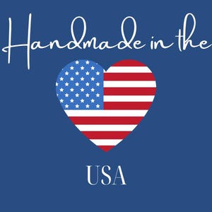 May include: Handmade in the USA graphic with a red, white, and blue heart-shaped American flag.