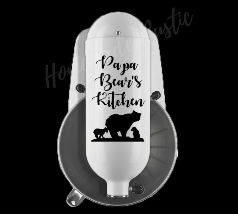 KitchenAid mixer decal Papa Bear/'s Kitchen