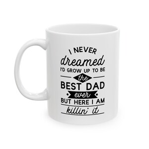 Fathers Day Ceramic Coffee Cup, Best Dad Ever Tea Mug, Father Appreciation Gift, Fathers Day Gift, Gift for Dad, Gift for Him, Dads Day Gift