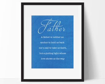 Printable Fathers Day Gift, A Father is Neither an Anchor nor a Sail but a Guiding Light, Sentimental Gift for Dad, Instant Download