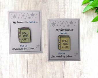 Book Enamel Pin Badge - My favourite book how to be cute