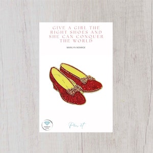 Ruby Red Sparkle Slippers Shoes Enamel Pin Badge - Give a girl the right shoes and she can conquer the world