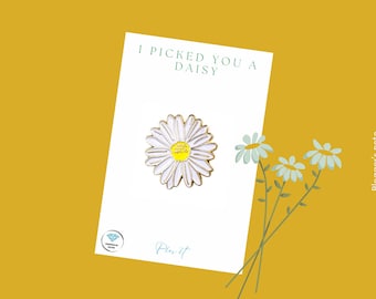 I picked you a daisy - Gorgeous Enamel Pin Badge