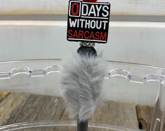 Zero Days Sarcasm Beaded Pen