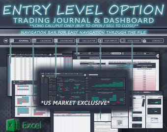 May include: A screenshot of an Excel spreadsheet with a dark gray background. The spreadsheet is divided into multiple sections, each with a different title. The titles include "Journal", "Calendar", "Dashboard", "Calculator", "User Inputs", "User Guide", and "Contact". The spreadsheet is designed for trading options and includes a section labeled "US Market Exclusive".