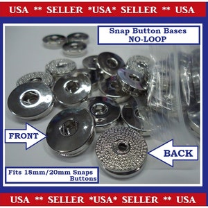 May include: A close-up of silver snap button bases for 18mm or 20mm snaps. The bases are in a clear plastic bag and labeled "Snap Button Bases NO-LOOP". The front and back of the bases are labeled with arrows.