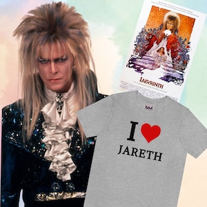 I LOVE Jareth T Shirt, 80s classic movie Labyrinth starring David Bowie and Jennifer Connelly , Unisex Jersey Short Sleeve Tee