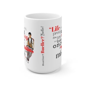 Lg Ferris Bueller Quote Mug, inspired by Ferris Buellers Day Off.  LIFE MOVES FAST Ceramic Mug 15oz