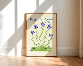 Positive Despite Everything Wall Art Poster