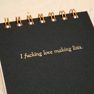 I fucking love making lists | Notepad Jotter Stationery