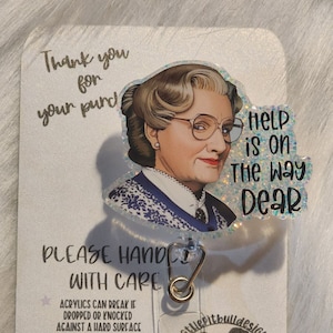 Help Is On The Way Dear Badge Reel, Mrs. Doubtfire Badge Reel, Funny Badge Reel, Retractable ID Badge Holder, Nurse Gift, Nurse Badge Reel