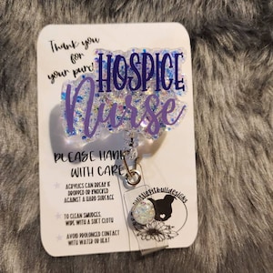 Hospice Nurse Badge Reel, Cute Glitter Badge Holder, Nurse Gift, Retractable Acrylic Badge Reel, Medical Badge Clip
