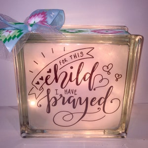 For This Child I Have Prayed, Lighted Glass Block, Glass Light, Home Decor, Room Decor, Unique Gifts, Adoption Gifts, New Baby Gifts