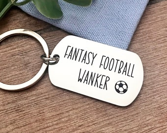Porte-clés Fantasy Football Wanker - Porte-clés football personnalisé en acier inoxydable - Cadeau unique pour la fête des pères - Message personnel gravé