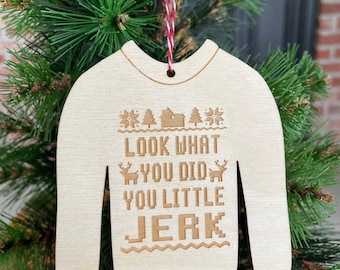 Look What you did You Little Jerk Ornament, Home Alone Inspired Ornament