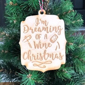 I&#39;m Dreaming of a Wine Christmas, wine lover, funny christmas ornament