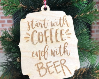 Start with Coffee, End with Beer Ornament . fun, cute Christmas ornament