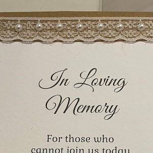In Loving Memory Wedding Sign - Hessian, Lace & Pearls - With or Without Easel Stand