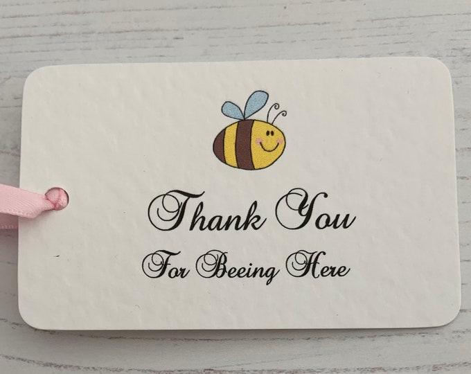 Thank You Tags - Thank You for Bee..ing Here - With Ribbon