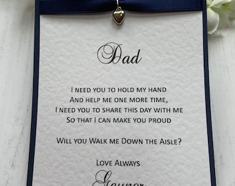Will You Walk Me Down The Aisle Card - Dad - Handmade - Colours can be changed