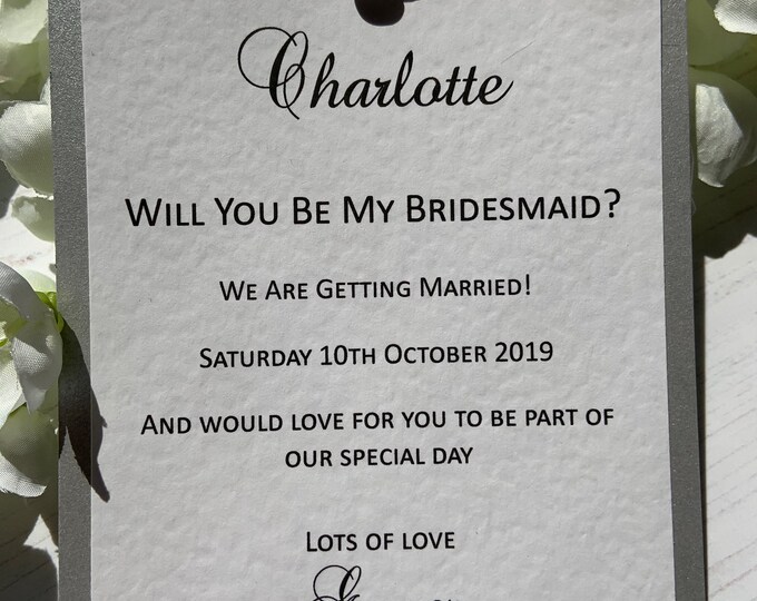 Will You Be My Bridesmaid - Handmade - Silver - Colours can be changed