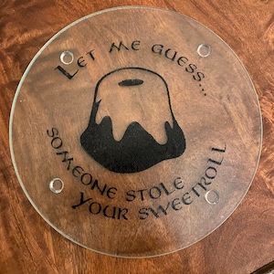 Let me guess someone stole your sweet roll Skyrim Glass Cutting Board 7.75 inch Round Customizable