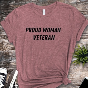 Proud Woman Veteran Female Veteran T Shirt Jersey Short Sleeve Tee Army Navy Air Force Marine Corps Space Force Coast Guard
