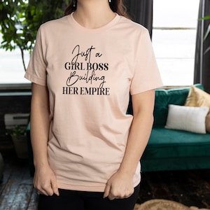 Just A Girl Boss Building Her Empire Unisex T Shirt Entrepreneur Shirt