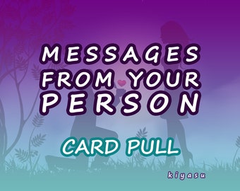 Messages from Your Person | Crush | Soulmate | Twin Flame | Ex | Partners | No Contact | Separation | Together | Married | Divorced | Sexual