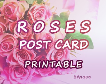 PRINTABLE Roses Blessings Postcard | Admiration | Vibrant, Bold Love Feelings | Gorgeous | High Quality jpg png pdf | DIY At Home Self Print