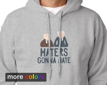 HATERS GONNA HATE The Muppets Adult Hooded Sweatshirt, Statler Waldorf Old Guys Kermit Hoodie