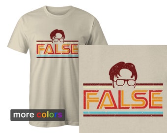 The Office Dwight Schrute FALSE Men's T-shirt • Dunder Mifflin Michael Scott Scranton Jim Pam