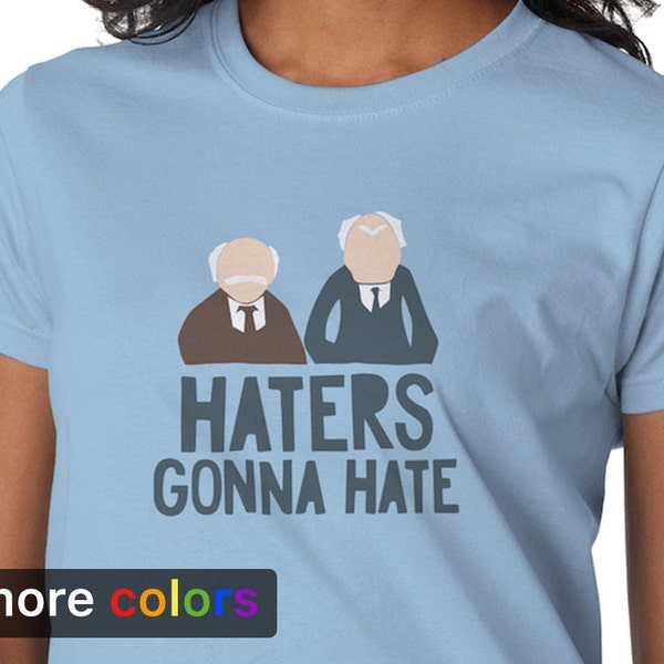 HATERS GONNA HATE The Muppets Womens T-shirt, Statler Waldorf Old Guys Kermit Tee