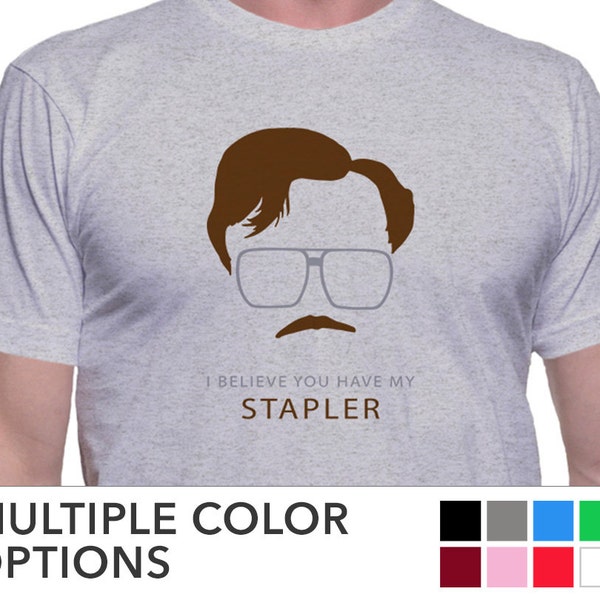 Mens Office Space Movie "I Believe You Have My STAPLER" T-shirt • Milton Waddams Initech Tee