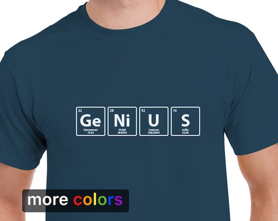 Genius T-Shirt - Periodic Table Of Elements Genius T-Shirt - Periodic Table Of Elements