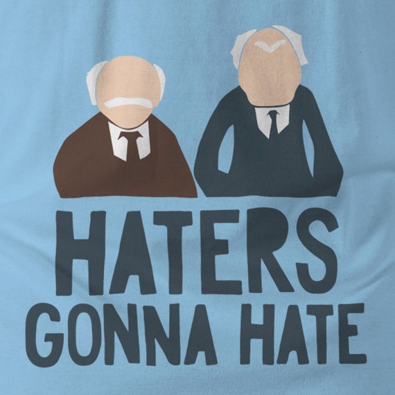 Muppets Haters Gonna Hate T-Shirt Muppets Haters Gonna Hate T-Shirt