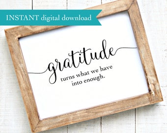 gratitude print  |  DIGITAL DOWNLOAD  |. gratitude turns what we have into enough  |  instant download pdf  |  Love Squared Designs