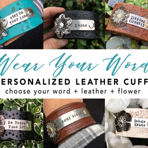 CUSTOM WORD wide leather cuff bracelet with flower - custom stamped word bracelet -  inspirational jewelry - Word of the Year #onelittleword