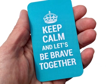 Keep calm and let's be brave together mini cards |  Pack of 10