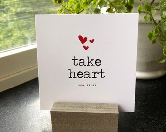 Take Heart verse card + stand  |  John 16:33  | Love Squared Designs