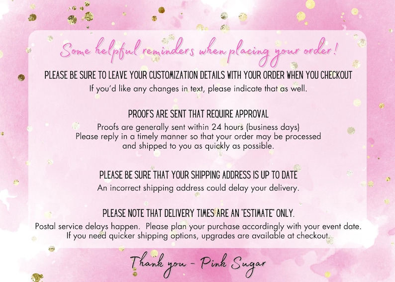 May include: A pink and gold watercolor background with text that reads "Some helpful reminders when placing your order!" and other important information. The text is in a handwritten style font.