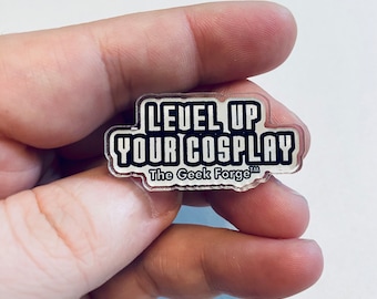 Acrylic Pin, Level Up Your Cosplay