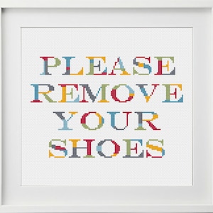 Please Remove Your Shoes, Sign, Cross Stitch Pattern, PDF, instant download