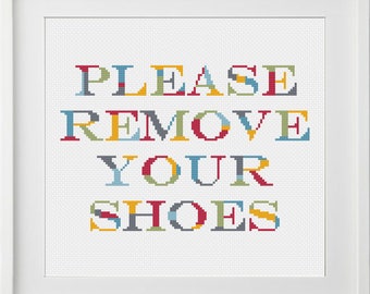 Please Remove Your Shoes, Sign, Cross Stitch Pattern, PDF, instant download